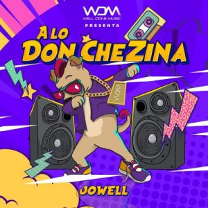 Jowell – A Lo Don Chezina
